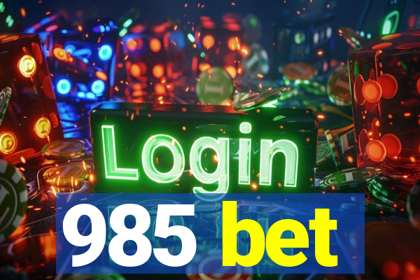 985 bet